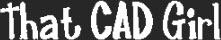 That CAD Girl logo